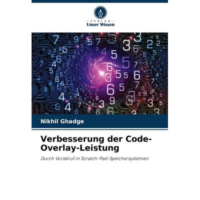 Verbesserung der Code-Overlay-Leistung, Taschenbuch von Nikhil Ghadge, Verlag Unser Wissen, 978-620-7-39010-6