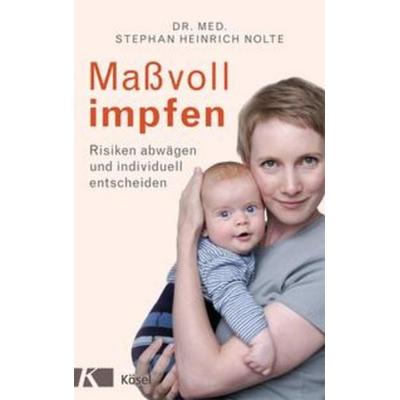 Maßvoll impfen, Paperback von Stephan Heinrich Nolte, Kösel
