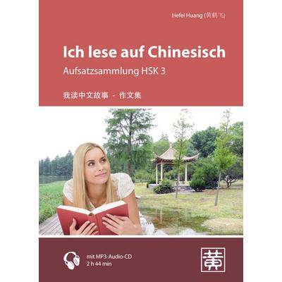 Ich lese auf Chinesisch, Taschenbuch von , Huang, Hefei, 978-3-940497-78-9