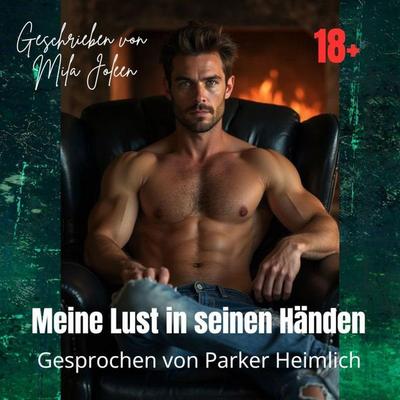 Meine Lust in seinen Händen - Mila Joleen, Audio, 9783691496437