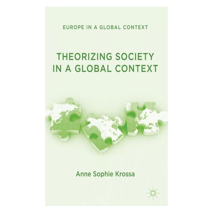 Palgrave Macmillan Uk Krossa:Theorizing Society in a Global C (Englisch, Hardcover, A. Krossa) (63289271)