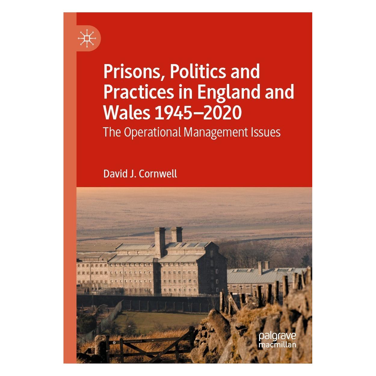 Springer Prisons, Politics and Practices in England and Wales 1945-2020 (Englisch, Hardcover, David J Cornwell, David J. Cornwell) (9783030842765)