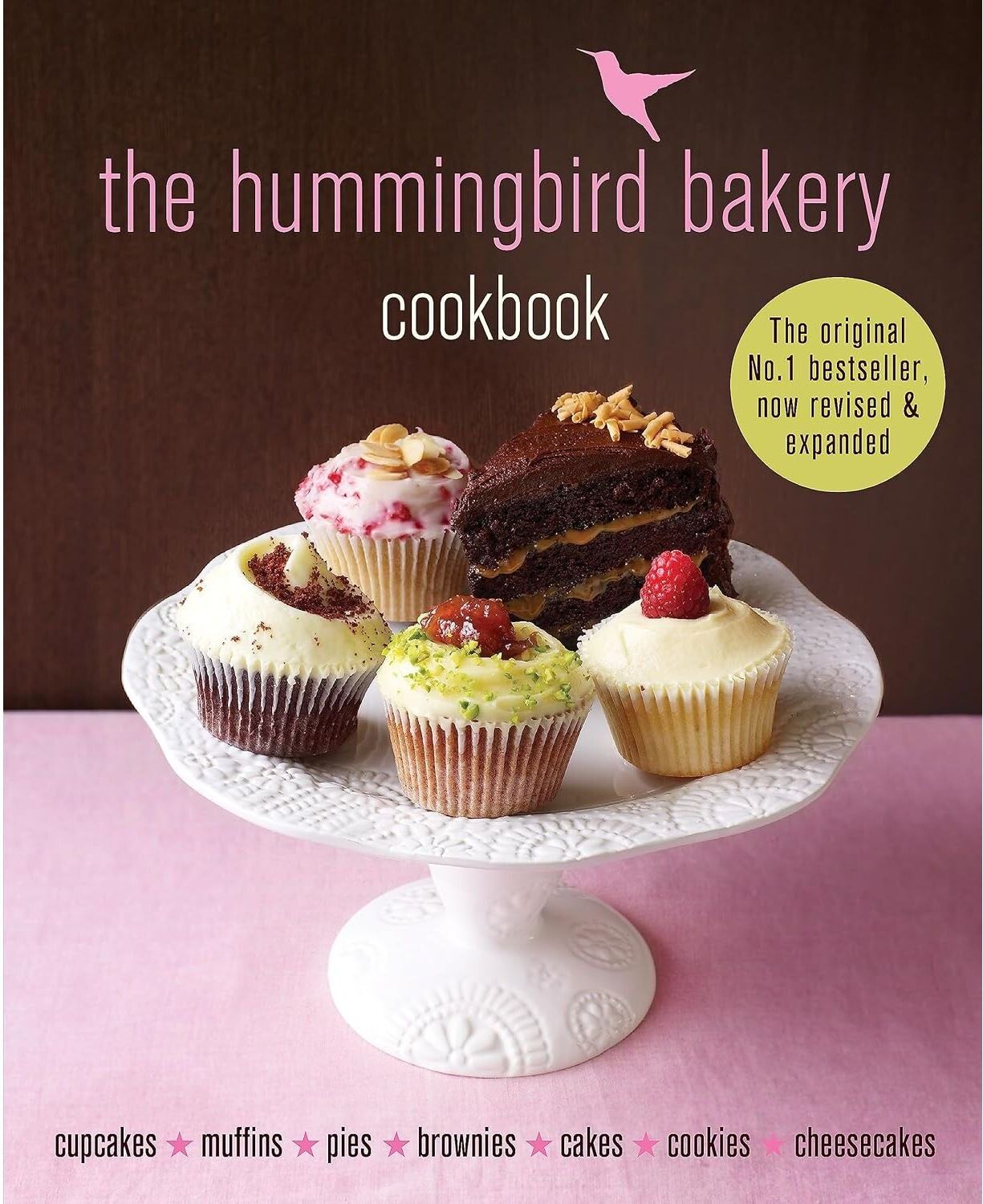 Mitchell Beazley The Hummingbird Bakery Cookbook: The Number One Best-Seller Now Revised And Expanded With New Recipes
