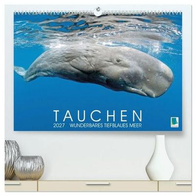 Tauchen: Wunderbares tiefblaues Meer (hochwertiger Premium Wandkalender 2027 DIN A2 quer), Kunstdruck in Hochglanz
