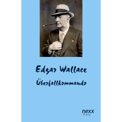 Überfallkommando, Taschenbuch von Edgar Wallace, Nexx verlag, 978-3-95870-375-9