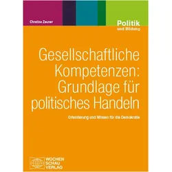 Gesellschaftliche Kompetenzen: Grundlage für politisches Handeln, Fachbücher von Christine Zeuner