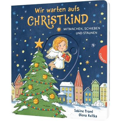 Dein kleiner Begleiter: Wir warten aufs Christkind, Gebundene Ausgabe von Sabine Praml, Gabriel in der Thienemann-Esslinger Verlag GmbH,