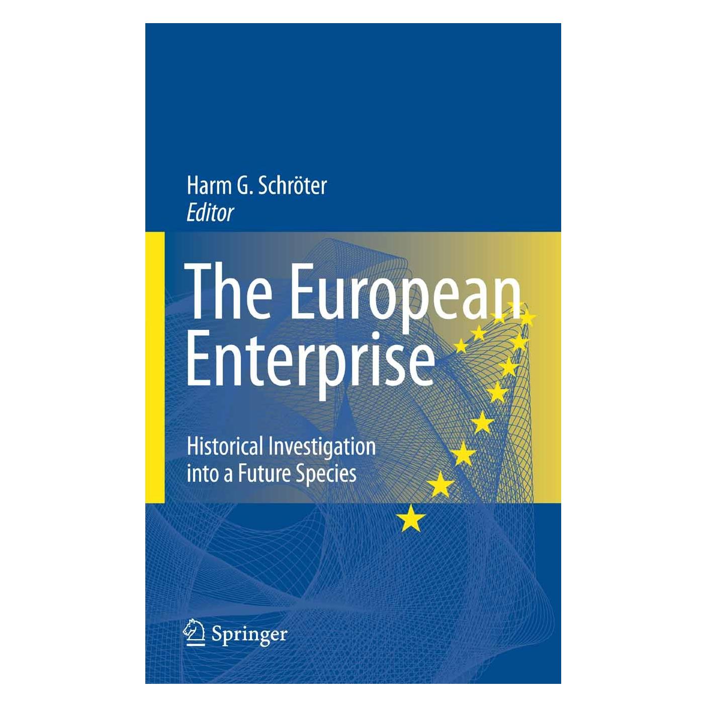 Springer The European Enterprise (Englisch, Hardcover, Gustav Schroeter, Harm G. Schröter, Harm Gustav Schroeter) (9783540740360)