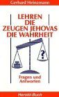 Gerhard Heinzmann - Lehren die Zeugen Jehovas die Wahrheit?: Fragen und Antworten - Preis vom 12.10.2026 11:37:12 h