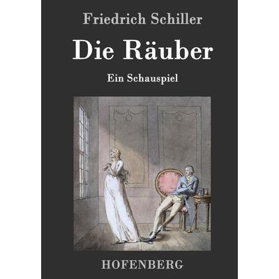 Die Räuber, Gebundene Ausgabe von Friedrich Schiller, Hofenberg, 978-3-8430-2956-8