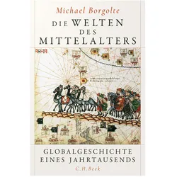 Die Welten des Mittelalters, Sachbücher von Michael Borgolte