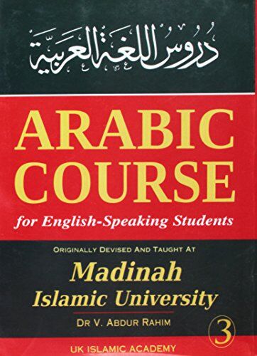 V. Abdur Rahim - Arabic Course for English Speaking Students: v. 3: Originally Devised and Taught at Madinah Islamic University - Preis vom 14.10.2026 23:07:16 h