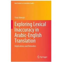Exploring Lexical Inaccuracy in Arabic-English Translation, Fachbücher von Yasir Alenazi