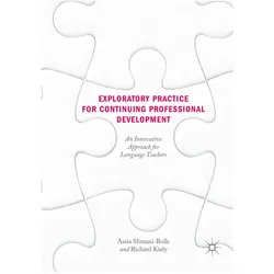 Exploratory Practice for Continuing Professional Development, Fachbücher von Assia Slimani-Rolls, Richard Kiely