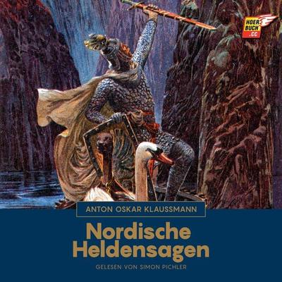 Nordische Heldensagen - Anton Oskar Klaussmann, Audio, 9783991480747