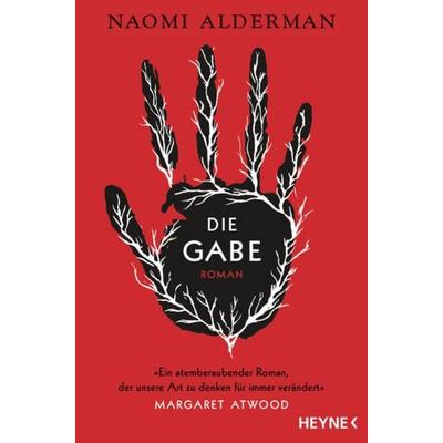 Die Gabe, Taschenbuch von Naomi Alderman, Heyne