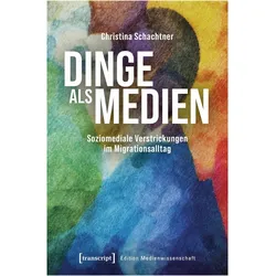 Dinge als Medien, Fachbücher von Christina Schachtner