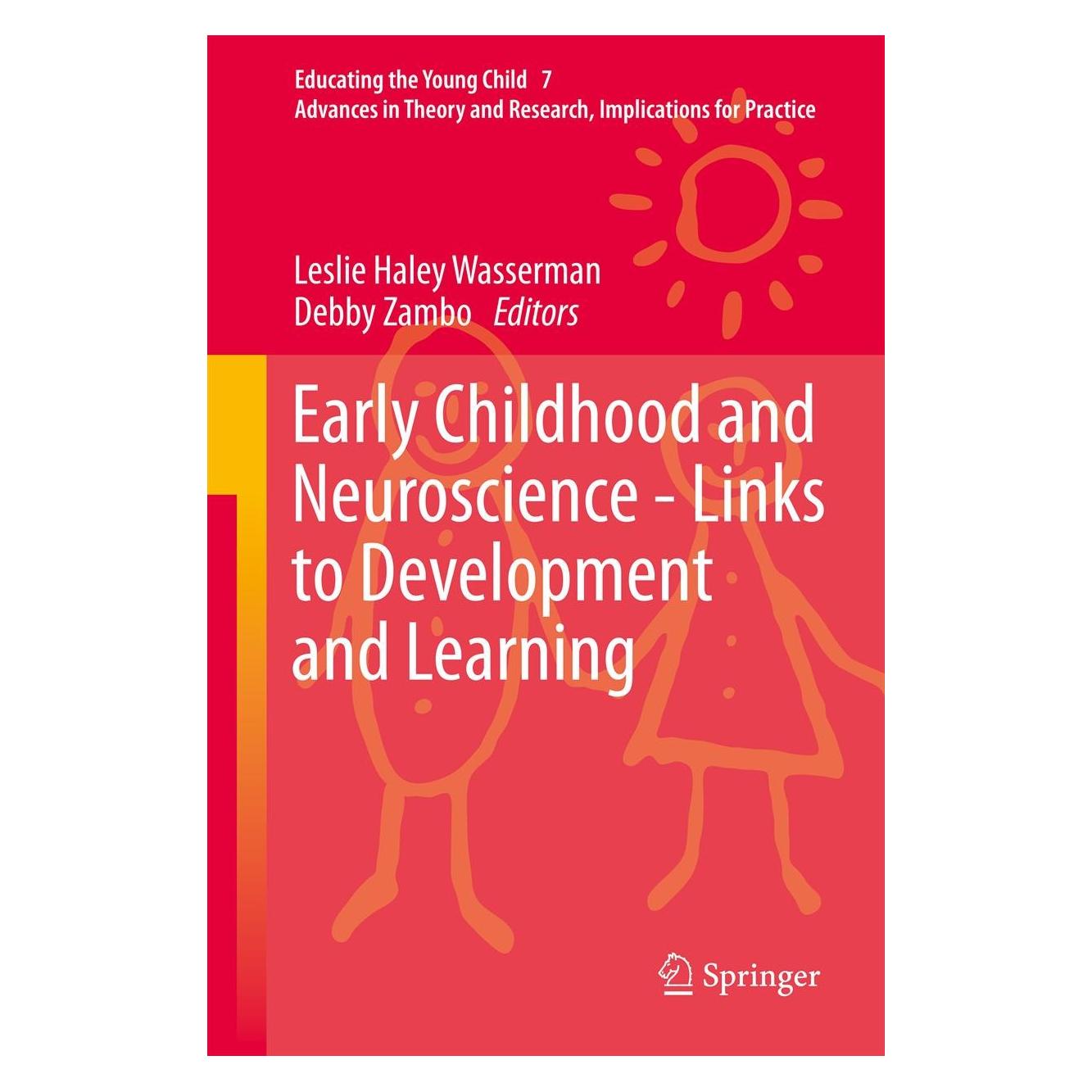 Springer Early Childhood and Neuroscience - Links to Development and Learning (Englisch, Hardcover, Debby Zambo, Leslie Haley Wasserman) (9789400766709)