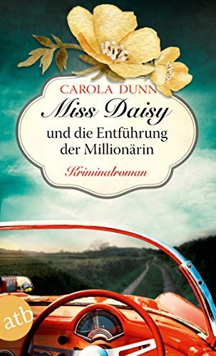 Carola Dunn - Miss Daisy und die Entführung der Millionärin: Kriminalroman (Miss Daisy ermittelt, Band 5) - Preis vom 10.10.2026 11:48:34 h