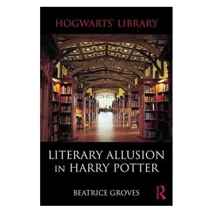 Taylor & Francis Literary Allusion in Harry Potter (Englisch, Beatrice Groves) (42432911)