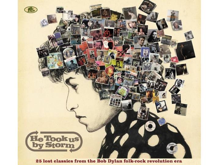 He Took Us By Storm - 25 Forgotten Gems from the Bob Dylan Folk-Rock Revolution Era