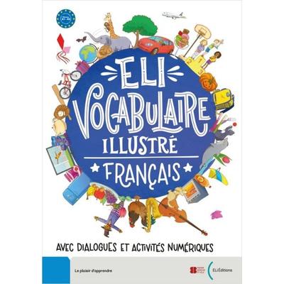 ELI Vocabulaire Illustré Français, Taschenbuch von , Klett Sprachen GmbH, 978-3-12-515207-6