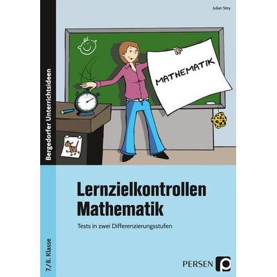 Lernzielkontrollen Mathematik 7./8. Klasse, Taschenbuch von Julian Stey, Persen Verlag in der AAP Lehrerwelt GmbH, 978-3-403-20478-7