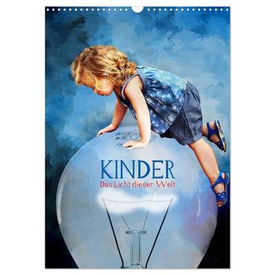 Kinder - Das Licht dieser Welt (Wandkalender 2027 DIN A3 hoch), CALVENDO Monatskalender