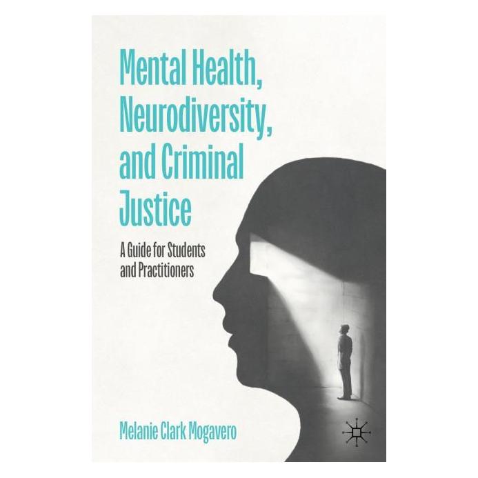Springer Mental Health, Neurodiversity and Criminal Justice (Englisch, Softcover, Melanie Clark Mogavero) (57305272)