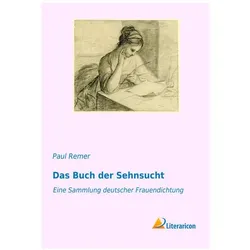 Das Buch der Sehnsucht, Belletristik von Paul Remer