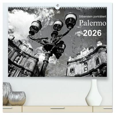 Silberstein porträtiert Palermo (hochwertiger Premium Wandkalender 2026 DIN A2 quer), Kunstdruck in Hochglanz