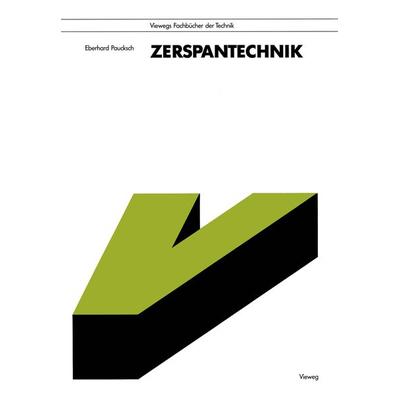 Zerspantechnik, Taschenbuch von Eberhard Paucksch, Vieweg & Teubner, 978-3-528-84040-2