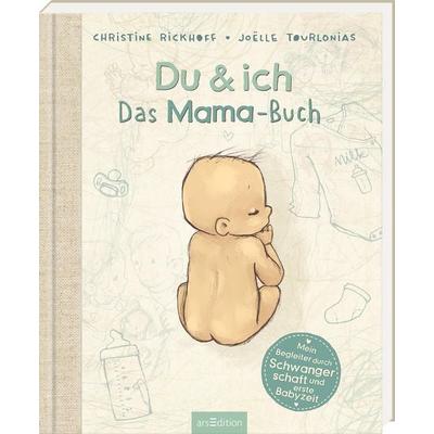 Du & ich. Das Mama-Buch, Gebundene Ausgabe von Christine Rickhoff, arsedition, 978-3-8458-5971-2