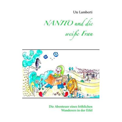 NANITO und die weiße Frau, Taschenbuch von Ute Lamberti, BoD – Books on Demand, 978-3-7357-8233-5