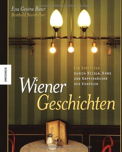 Baur, Eva Gesine - Wiener Geschichten - ein Streifzug durch Beisln, Bars und Kaffeehäuser der Künstler - Preis vom 10.10.2026 11:48:34 h