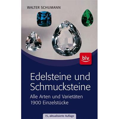 Edelsteine und Schmucksteine, Gebundene Ausgabe von Walter Schumann, BLV Buchverlag, 978-3-8354-0715-2