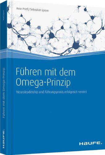 Sebastian Spörer - Führen mit dem Omega-Prinzip: Neuroleadership und Führungspraxis erfolgreich vereint - Preis vom 09.10.2026 07:28:09 h
