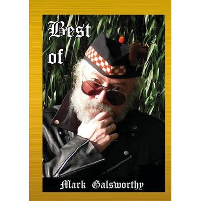 Best of Mark Galsworthy, Gebundene Ausgabe von Mark Galsworthy, BoD – Books on Demand, 978-3-7392-4615-4