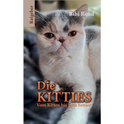 Die Kitties, Gebundene Ausgabe von Bibi Rend, Tredition, 978-3-347-73889-8