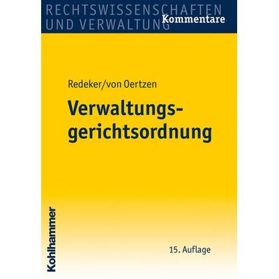 Verwaltungsgerichtsordnung, Gebundene Ausgabe von Helmuth Nicolai,Peter Kothe,Martin Redeker, Kohlhammer, 978-3-17-020496-6