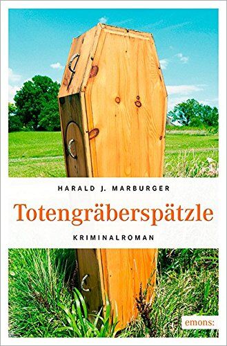 Marburger, Harald J. - Totengräberspätzle: Kriminalroman - Preis vom 11.10.2026 03:10:56 h