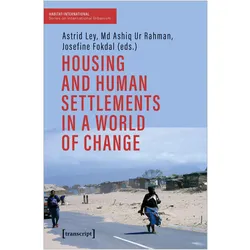 Housing and Human Settlements in a World of Change, Fachbücher von Astrid Ley, Rahman