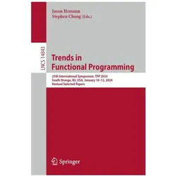 Trends in Functional Programming, Fachbücher von Stephen Chang, Jason Hemann