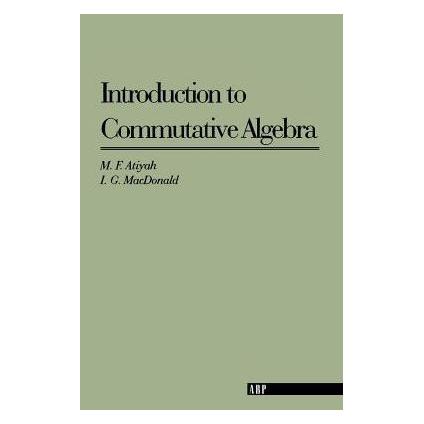 Little, Brown and Company Introduction To Commutative Algebra (Englisch, Michael Atiyah) (9780201407518)