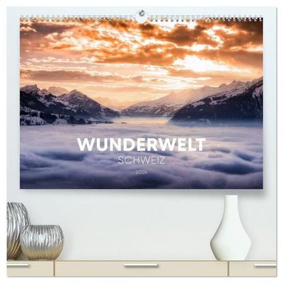 Wunderwelt Schweiz (hochwertiger Premium Wandkalender 2027 DIN A2 quer), Kunstdruck in Hochglanz