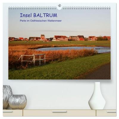 Insel Baltrum, Perle im Ostfriesischen Wattenmeer (hochwertiger Premium Wandkalender 2027 DIN A2 quer), Kunstdruck in Hochglanz