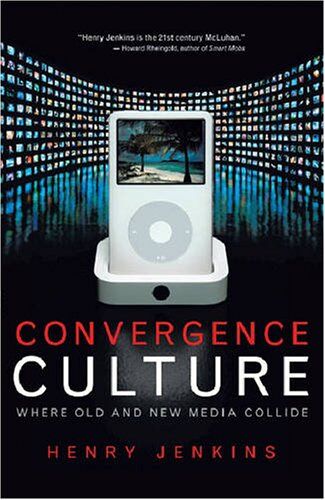 Henry Jenkins - Convergence Culture: Where Old and New Media Collide - Preis vom 17.10.2026 19:25:27 h