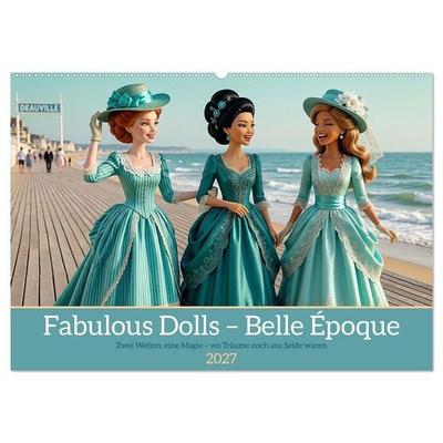 Fabulous Dolls – Belle Époque (Wandkalender 2027 DIN A2 quer), CALVENDO Monatskalender