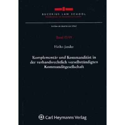 Komplementär und Kommanditist in der verbandsrechtlich verselbständigten Kommanditgesellschaft, Taschenbuch von Heiko Jander, Nomos, 978-3-8329-6094-0