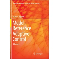 Model-Reference Adaptive Control, Fachbücher von Nhan T. Nguyen